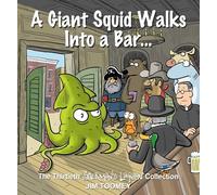 A Giant Squid Walks into a Bar . . .: The Thirtieth Sherman's Lagoon Collection: Volume 30