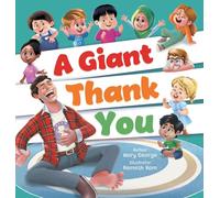A Giant Thank You!: An Interactive and Fun Children's Picture Book About Manners for Kids Ages 3-7