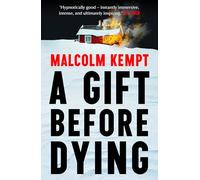 A Gift Before Dying : A haunting and gripping crime novel set in the unforgiving Arctic Circle - 'Hypnotically good' (Lee Child)