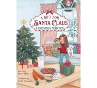 A Gift for Santa Claus: A Christmas Tradition