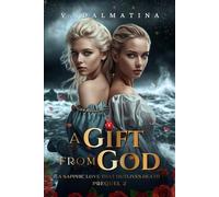 A Gift from God: A Sapphic Love That Outlives Death
