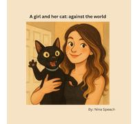 A girl and her cat: against the world