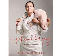 [ A Girl and Her Pig Bloomfield, April ( Author ) ] { Hardcover } 2012