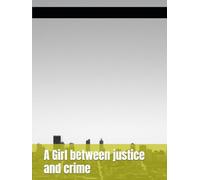 A Girl between justice and crime