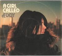 A GIRL CALLED EDDY - A GIRL CALLED EDDY
