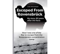 A Girl From War Escaped From Ravensbrück: How I Was One Of The Few T (Tascabile)