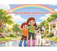 A Girl Named Noah and the lost dog