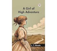 A Girl Of High Adventure