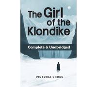 A GIRL OF THE KLONDIKE
