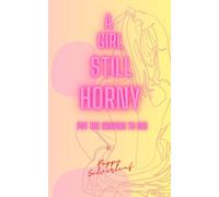A Girl Still Horny: Put The Craving to Bed