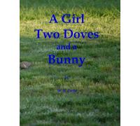 A Girl Two Doves and a Bunny