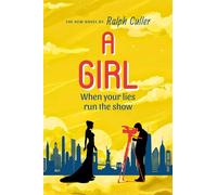 A Girl: When Your Lies Run the Show