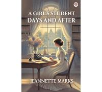 A Girl's Student Days And After