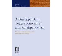 A Giuseppe Dessì. Lettere editoriali e altra corrispondenza