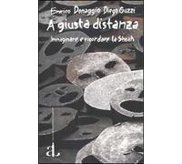 A giusta distanza. Immaginare e ricordare la Shoah