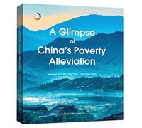 A Glimpse of China's Poverty Alleviation- Adapted from" My China Story" Short Video Series