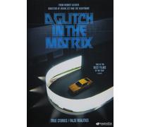 A Glitch In the Matrix (DVD) Erik Davis Joshua Cooke Nick Bostrom Bostrom Nick
