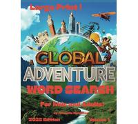 A Global Adventure: Word Search: International World Search - Explore the World and Discover Countries, Cultures & Famous Places - Perfect for Kids, Teens, and Adults (Ages 6-18+) - Large Print