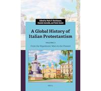 A Global History of Italian Protestantism: Volume 2. from the Napoleonic Wars to the Present