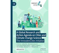 A Global Research and Action Agenda on Cities and Climate Change Science: The Innovate4Cities Initiative