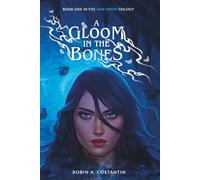 A Gloom in the Bones: 1