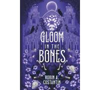 A Gloom in the Bones