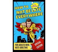 A Glorious Nobody How Not to be Late Everywhere (Tascabile)