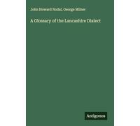 A Glossary of the Lancashire Dialect