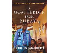 A Goatherder from Rubaya: The Odyssey of an African Aid Worker