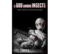 A God Among Insects Volume 1: Book 4 Volume 1 of The Fallocaust Series