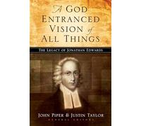 Donald S. Whitney A God Entranced Vision of All Things (Tascabile)