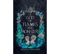 A God of Flames and Monsters: 2