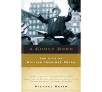 Michael Kazin A Godly Hero (Tascabile)