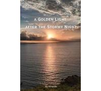 A Golden Light After the Stormy Night