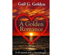 A Golden Romance: It All Started With a Cheeseburger