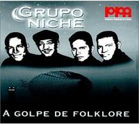 A Golpe de Folklore by Grupo Niche