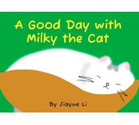 A Good Day with Milky the Cat