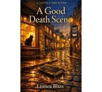 A Good Death Scene: A Chapter & Verse Mystery