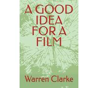 A GOOD IDEA FOR A FILM