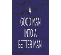 A Good Man into a Better Man: Goal Reflect Journey | Gift for Freemason | Thoughts and Feelings