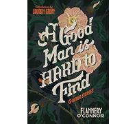 Flannery O'Connor A Good Man Is Hard to Find and Other Stories (Tascabile)