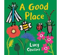 Lucy Cousins A Good Place (Copertina rigida)