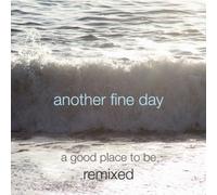 A Good Place To Be Remixed cds