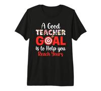 A Good Teacher Goal Funny Teaching School Teachers Maglietta Premium