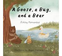 A Goose, a Bug, and a Bear