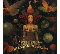 Various Artists A Goth-industrial Tribute to the Smashing Pumpkins (Vinyl LP)