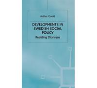 A. Gould Developments in Swedish Social Policy (Copertina rigida)