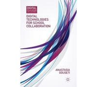 A. Gouseti Digital Technologies for School Collaboration (Tascabile)