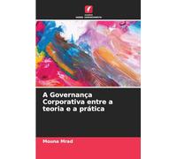 A Governança Corporativa entre a teoria e a prática