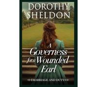 A Governess for a Wounded Earl: A Historical Regency Romance Book